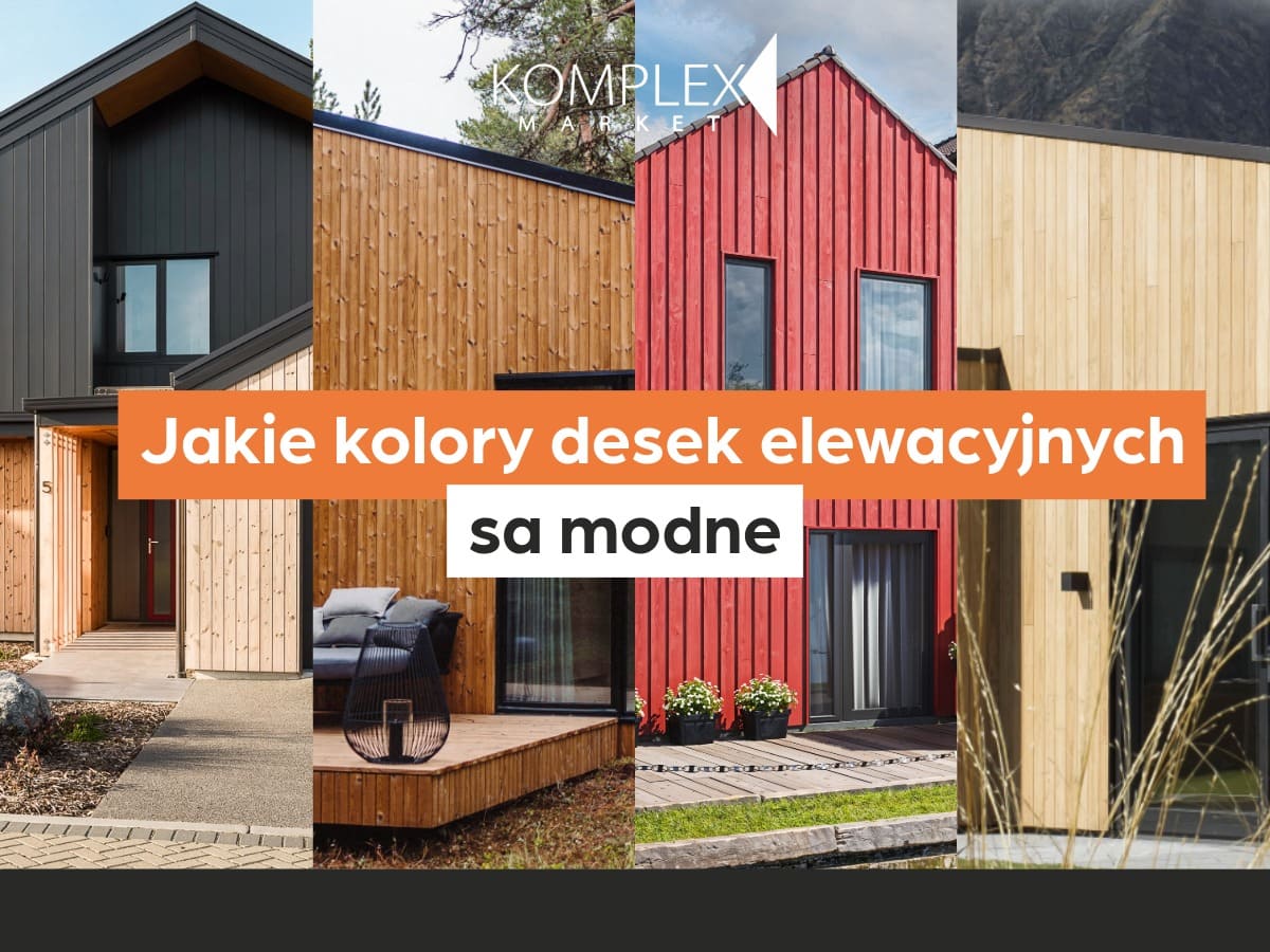 Jakie kolory desek elewacyjnych są modne w nowoczesnym budownictwie
