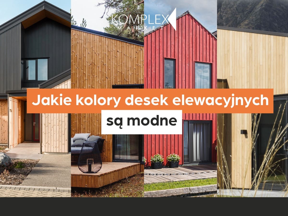 Jakie kolory desek elewacyjnych są modne w nowoczesnym budownictwie